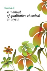 A manual of qualitative chemical analysis