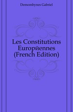 Les Constitutions Europ?ennes (French Edition)