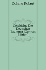 Geschichte Der Deutschen Baukunst (German Edition)