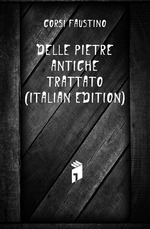 Delle Pietre Antiche Trattato (Italian Edition)