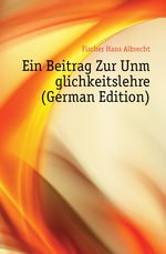 Ein Beitrag Zur Unmglichkeitslehre (German Edition)