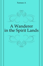 A Wanderer in the Spirit Lands