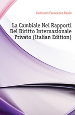 La Cambiale Nei Rapporti Del Diritto Internazionale Privato (Italian Edition)