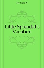 Little Splendid`s Vacation