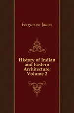 History of Indian and Eastern Architecture, Volume 2