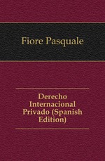 Derecho Internacional Privado (Spanish Edition)