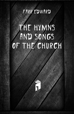 The Hymns and Songs of the Church