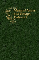 Medical Notes and Essays, Volume 1