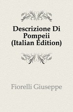 Descrizione Di Pompeii (Italian Edition)