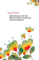 Abhandlungen ber Die Mechanische Wrmetheorie (German Edition)