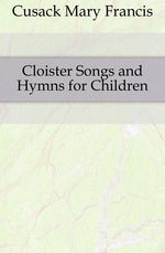 Cloister Songs and Hymns for Children