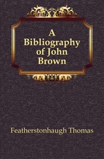 A Bibliography of John Brown