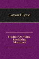 Studies On Wine-Sterilizing Machines