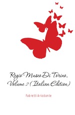 Regio Museo Di Torino, Volume 2 (Italian Edition)