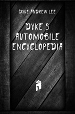 Dyke`s Automobile Encyclopedia