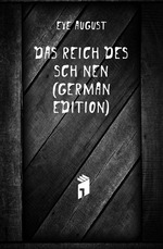 Das Reich Des Schnen (German Edition)