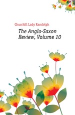 The Anglo-Saxon Review, Volume 10