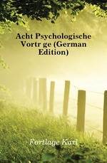 Acht Psychologische Vortrge (German Edition)