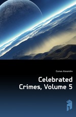 Celebrated Crimes, Volume 5