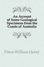 An Account of Some Geological Specimens from the Coasts of Australia