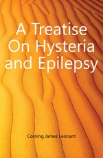 A Treatise On Hysteria and Epilepsy