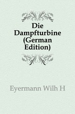 Die Dampfturbine (German Edition)