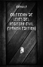 Coleccion De Leyes Del Registro Civil (Spanish Edition)