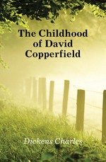 The Childhood of David Copperfield