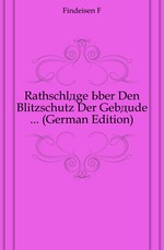 Rathschlge ber Den Blitzschutz Der Gebude (German Edition)