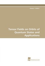 Tensor Fields on Orbits of Quantum States and Applications