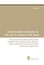 Antimicrobial methods for the use in contact with food. Assessment of durable antimicrobial methods with regard to their ability to reduce airborne and surface bacteria in the food supply chain