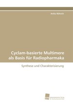 Cyclam-basierte Multimere als Basis f?r Radiopharmaka. Synthese und Charakterisierung