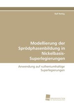 Modellierung der Spr?dphasenbildung in Nickelbasis-Superlegierungen. Anwendung auf rutheniumhaltige Superlegierungen