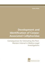 Development and Identification of Corpse-Associated Calliphoridae. Consequences for Estimating the Post-Mortem Interval in Medico-Legal Investigations