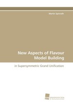 New Aspects of Flavour Model Building. in Supersymmetric Grand Unification