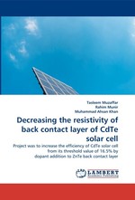 Decreasing the resistivity of back contact layer of CdTe solar cell. Project was to increase the efficiency of CdTe solar cell from its threshold value of 16.5% by dopant addition to ZnTe back contact layer