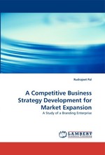 A Competitive Business Strategy Development for Market Expansion. A Study of a Branding Enterprise