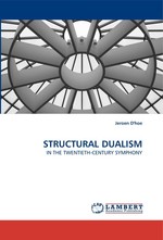 STRUCTURAL DUALISM. IN THE TWENTIETH-CENTURY SYMPHONY