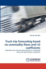 Truck trip forecasting based on commodity flows and I-O coefficients. Statewide truck trip forecasting based on commodity flows and Input-Output coefficients