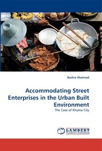 Accommodating Street Enterprises in the Urban Built Environment. The Case of Khulna City