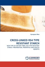 CROSS-LINKED RS4 TYPE RESISTANT STARCH. NEW TYPE OF DIETARY FIBER, RS4 TYPE RESISTANT STARCH: PREPARATION, PROPERTIES AND HEALTH BENEFITS