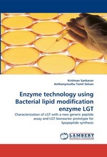 Enzyme technology using Bacterial lipid modification enzyme LGT. Characterization of LGT with a new generic peptide assay and LGT-bioreactor prototype for lipopeptide synthesis