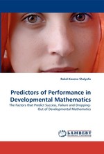 Predictors of Performance in Developmental Mathematics. The Factors that Predict Success, Failure and Dropping-Out of Developmental Mathematics