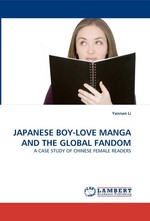 JAPANESE BOY-LOVE MANGA AND THE GLOBAL FANDOM. A CASE STUDY OF CHINESE FEMALE READERS