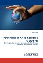 Instrumenting Child-Resistant Packaging. Designing instrumentation to measure the hand forces involved in child-resistant closures