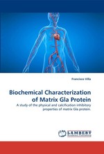 Biochemical Characterization of Matrix Gla Protein. A study of the physical and calcification inhibitory properties of matrix Gla protein