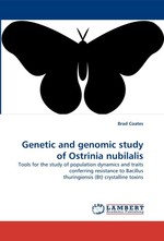 Genetic and genomic study of Ostrinia nubilalis. Tools for the study of population dynamics and traits conferring resistance to Bacillus thuringiensis (Bt) crystalline toxins
