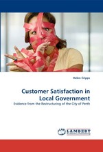 Customer Satisfaction in Local Government. Evidence from the Restructuring of the City of Perth