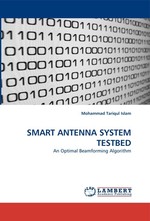 SMART ANTENNA SYSTEM TESTBED. An Optimal Beamforming Algorithm