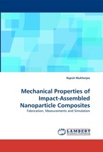 Mechanical Properties of Impact-Assembled Nanoparticle Composites. Fabrication, Measurements and Simulation